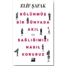 Doğan Kitap Bölünmüş Bir Dünyada Akıl Sağlığımızı Nasıl Koruruz