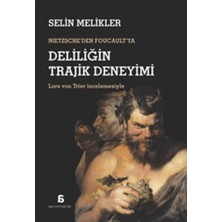 Agora Kitaplığı Nietzsche'den Foucault'ya Deliliğin Trajik Deneyimi