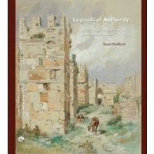 Koç Üniversitesi Yayınları Legends Of Authority: The 1215 Seljuk Inscriptions Of Sinop Citadel, Turkey