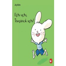 Beyaz Balina Yayınları Uçtu Uçtu, Tavşancık Uçtu!