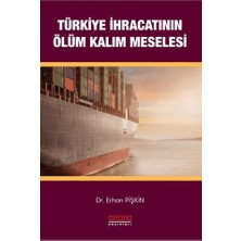 Astana Yayınları Türkiye Ihracatının Ölüm-Kalım Meselesi