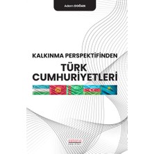 Astana Yayınları Kalkınma Perspektifinden Türk Cumhuriyetleri