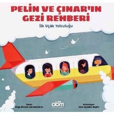 Abm Yayınevi Pelin ve Çınar'ın Gezi Rehberi - Ilk Uçak Yolculuğu