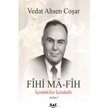 Raf Yayınları Fihi Ma-Fih - Içindekiler Içindedir