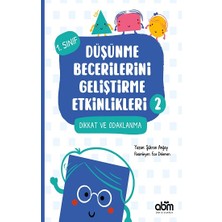 Abm Yayınevi Düşünme Becerilerini Geliştirme Etkinlikleri 2- Dikkat ve Odaklanma