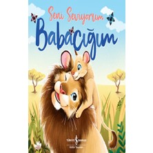 İş Bankası Kültür Yayınları Seni Seviyorum Babacığım