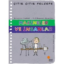 Günışığı Kitaplığı Çıtır Çıtır Felsefe Serisi 28 - Makineler ve Insanlar