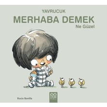 1001 Çiçek Kitaplar Yavrucuk - Merhaba Demek Ne Güzel