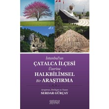Astana Yayınları Istanbul’un Çatalca Ilçesi Üzerine Halkbilimsel Bir Araştırma