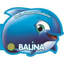 0-6 Yaş Yayınları Balina - Benim Hayvan Dostlarım (Ciltli)