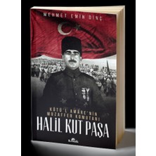 Kronik Kitap Halil Kut Paşa - Kut’ül Amare'nin Muzaffer Komutanı