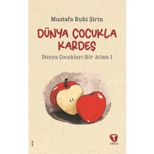 Turkuvaz Kitap Dünya Çocukla Kardeş - Dünya Çocukları Şiir Atlası 1