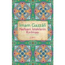 Sufi Kitap İmam-ı Gazali Nefsani İsteklerin Kırılması Ciltsiz 96 Sayfa