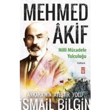 Timaş Yayınları Mehmed Akif - Milli Mücadele Yolculuğu