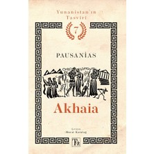 Töz Yayınları Akhaia - Yunanistan’ın Tasviri 7. Kitap