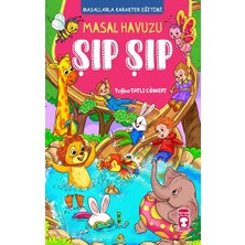Timaş Çocuk Masal Havuzu Şıp Şıp (Fleksi Cilt)