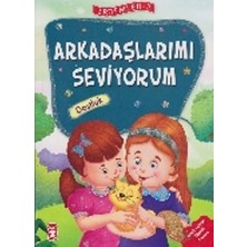 Timaş Çocuk Erdemler Serisi 2 - Arkadaşlarımı Seviyorum - Dostluk