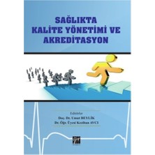 Gazi Kitabevi Sağlıkta Kalite Yönetimi ve Akreditasyon Umut Beylik Keziban Avcı Ciltsiz 393 Sayfa