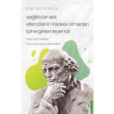 Destek Yayınları Paracelsus / Sağlıklı Bir Akıl, Efendisinin Iradesi Olmadan Içine Girilemeyendir