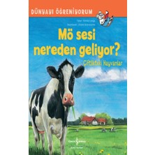 İş Bankası Kültür Yayınları Mö Sesi Nereden Geliyor? Çiftlikteki Hayvanlar Dünyayi Öğreniyorum