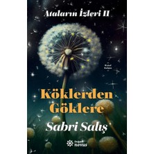 Doğan Novus Ataların Izleri 2 : Köklerden Göklere