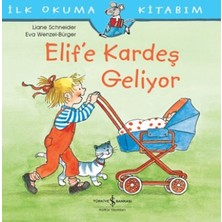 İş Bankası Kültür Yayınları Elif’e Kardeş Geliyor - Ilk Okuma Kitabım