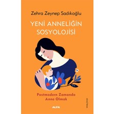 Alfa Yayınları Yeni Anneliğin Sosyolojisi