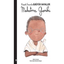 Martı Çocuk Yayınları Mahatma Gandhi - Küçük Insanlar Büyük Hayaller