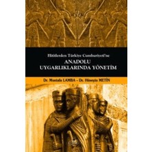 Orion Kitabevi Hititlerden Türkiye Cumhuriyeti'ne Anadolu Uygarlıklarında Yönetim