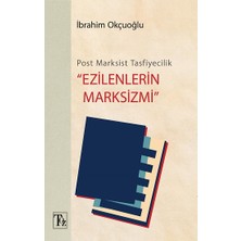 Töz Yayınları Post-Marksist Tasfiyecilik “ezilenlerin Marksizmi”