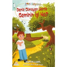 Mosquito Yayınları Zaman Gezginleri 9 – Deniz  Olmayan Yerde Geminin Işi Ne?