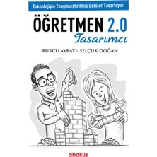 Abaküs Kitap Öğretmen 2.0 Tasarımcı - Teknolojiyle Zenginleştirilmiş Dersler Tasarlayın!