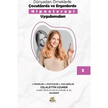 Nar Ağacı Çocuk Yayınları Dünyadan Örneklerle Çocuklarda ve Ergenlerde Hipnoterapi Uygulamaları Kitap 3