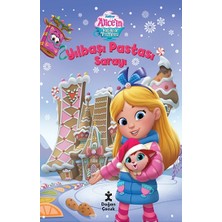 Doğan Çocuk Disney Alice'in Harikalar Pastanesi-Yılbaşı Pastası Sarayı
