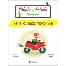 ODTÜ Geliştirme Vakfı Yayıncılık Pikolo ile Felsefe Öğreniyorum - Bana Kırmızı Motor Al!