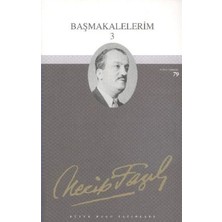 Büyük Doğu Yayınları Başmakalelerim 3 : 62 - Necip Fazıl Bütün Eserleri