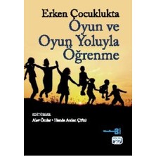 Nobel Akademik Yayıncılık Erken Çocuklukta Oyun ve Oyun Yoluyla Öğrenme