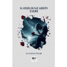 Servet Yayınevi Karşılıksız Aşkın Eseri