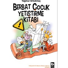 Bilgi Yayınevi Berbat Çocuk Yetiştirme Kitabı