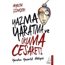 Destek Yayınları Yazma Yaratma ve Okuma Cesareti