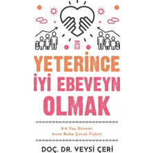 Timaş Yayınları Yeterince Iyi Ebeveyn Olmak Veysi Çeri Ciltsiz 176 Sayfa Türkçe Kitap