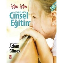 Timaş Yayınları Adım Adım Çocuklarda Cinsel Eğitim Adem Güneş 304 Sayfa Ciltsiz Kitap