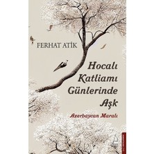 Destek Yayınları Hocalı Katliamı Günlerinde Aşk