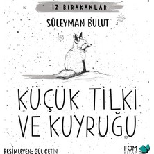 Fom Kitap Küçük Tilki ve Kuyruğu