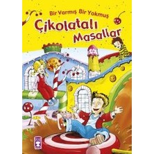 Timaş Çocuk Bir Varmış Bir Yokmuş Çikolatalı Masallar (Fleksi Cilt)