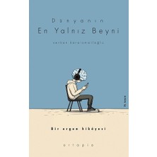 Ortapia Dünyanın En Yalnız Beyni