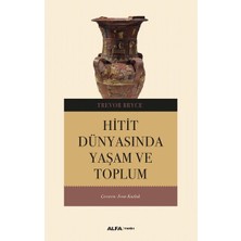 Alfa Yayınları Hitit Dünyasında Yaşam ve Toplum