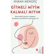 Destek Yayınları Gitmeli Miyim Kalmalı Mıyım Hakan Mengüç 280 Sayfa Ciltsiz Roman