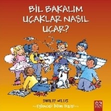 1001 Çiçek Kitaplar Bil Bakalım Uçaklar Nasıl Uçar?