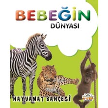 0-6 Yaş Yayınları Bebeğin Dünyası - Hayvanat Bahçesi (Sıvama Cilt)